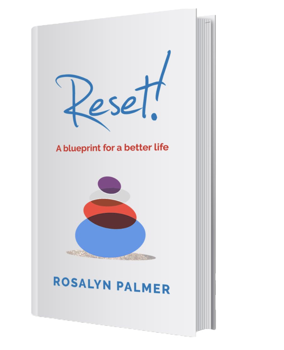 Reset! A Blueprint for a Better Life will guide you through a journey of self-discovery by Rosalyn Palmer